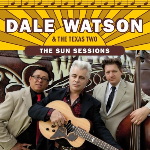 Dale & The Texas Two Watson/Sun Sessions@Import-Gbr